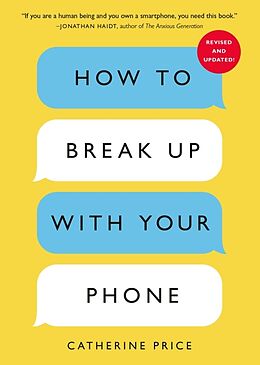 Couverture cartonnée How to Break Up with Your Phone, Revised Edition de Catherine Price