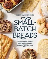 Fester Einband Small-Batch Breads von Rebecca Eisenberg