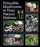 Fester Einband Psilocybin Mushrooms in Their Natural Habitats von Paul Stamets