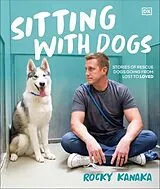 Fester Einband Sitting with Dogs von Rocky Kanaka