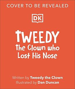 Livre Relié Tweedy: The Clown Who Lost His Nose de Tweedy the Clown