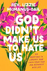 Livre Relié God Didn't Make Us to Hate Us de Lizzie McManus-Dail