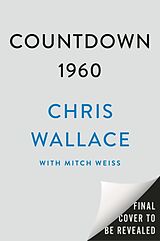 Livre Relié Countdown 1960 de Chris Wallace, Mitch Weiss