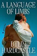 E-Book (epub) A Language of Limbs von Dylin Hardcastle