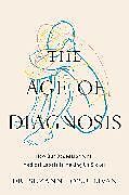 Livre Relié The Age of Diagnosis de Suzanne O'Sullivan