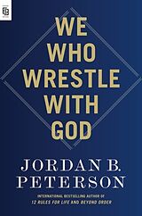 Broschiert We Who Wrestle With God von Peterson. Jordan B.