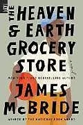 Kartonierter Einband The Heaven & Earth Grocery Store von James McBride