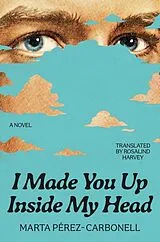 Fester Einband I Made You Up Inside My Head von Marta Pérez-Carbonell