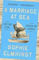 Fester Einband A Marriage at Sea von Sophie Elmhirst