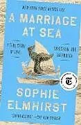 Poche format B A Marriage at Sea von Sophie Elmhirst