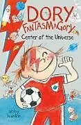 Poche format B Dory Fantasmagory: Center of the Universe von Abby Hanlon
