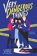 Livre Relié Very Dangerous Things de Lauren Muñoz