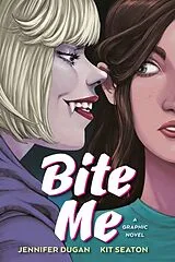 Kartonierter Einband Bite Me: A Graphic Novel von Jennifer Dugan