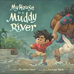 E-Book (epub) My House Is a Muddy River von Khushboo Patel