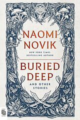 Couverture cartonnée Buried Deep and Other Stories de Naomi Novik