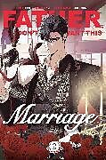 Couverture cartonnée Father, I Don't Want This Marriage, Volume 2 de Hong Heesu