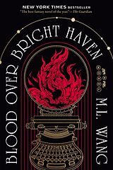 Kartonierter Einband Blood Over Bright Haven von M. L. Wang