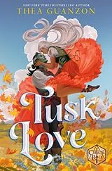 Kartonierter Einband Tusk Love von Thea Guanzon, Critical Role