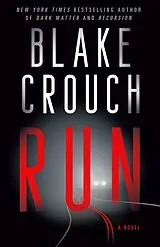 Kartonierter Einband Run von Blake Crouch