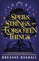 Couverture cartonnée Spells, Strings, and Forgotten Things de Breanne Randall