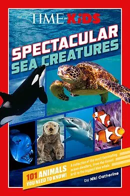 E-Book (epub) TIME for Kids: Spectacular Sea Creatures von Niki Catherine