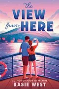 ePUB The View from Here von Kasie West