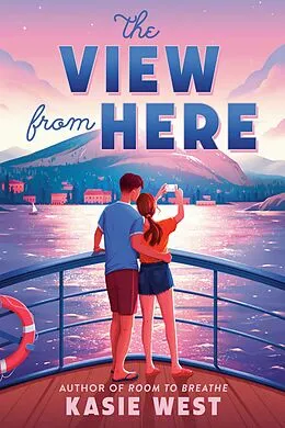 ePUB The View from Here von Kasie West