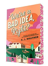 Kartonierter Einband We're a Bad Idea, Right? von K. L. Walther
