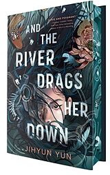 Fester Einband And the River Drags Her Down von Jihyun Yun