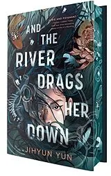 Fester Einband And the River Drags Her Down von Jihyun Yun