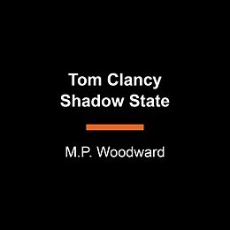 Couverture cartonnée Tom Clancy Shadow State de M.P. Woodward