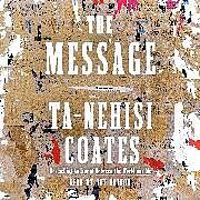 Audio CD (CD/SACD) The Message de Ta-Nehisi Coates, Ta-Nehisi Coates