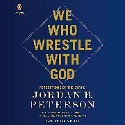 Audio CD (CD/SACD) We Who Wrestle with God von Jordan B. Peterson, Jordan B. Peterson