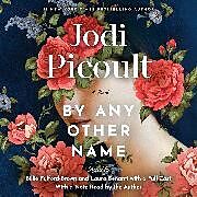 Audio CD (CD/SACD) By Any Other Name von Jodi Picoult, Billie Fulford-Brown, Laura Benanti