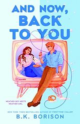 Poche format B And Now, Back to You von B K Borison