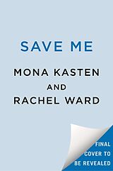 Couverture cartonnée Save Me de Mona Kasten, Rachel Ward