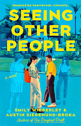 Kartonierter Einband Seeing Other People von Emily Wibberley, Austin Siegemund-Broka