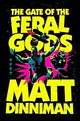 Fester Einband The Gate of the Feral Gods von Dinniman Matt
