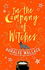 Kartonierter Einband In the Company of Witches von Auralee Wallace