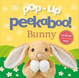 Reliure en carton indéchirable Pop-Up Peekaboo! Bunny de DK