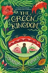 Fester Einband The Green Kingdom von Cornelia Funke, Tammi Hartung, Melissa Castrillon