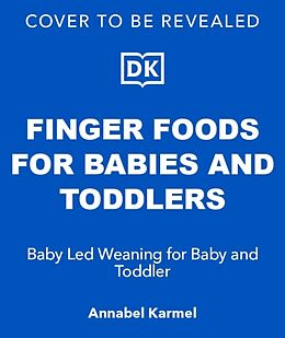 Livre Relié Finger Foods for Babies and Toddlers de Annabel Karmel