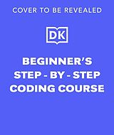 Livre Relié Beginner's Step-by-Step Coding Course de DK