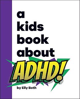 Livre Relié A Kids Book About ADHD de Elly Both