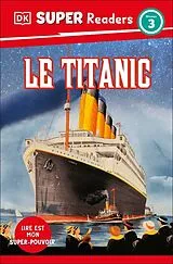 Kartonierter Einband DK Super Readers Level 3 French Translation Titanic - Le Titanic von DK
