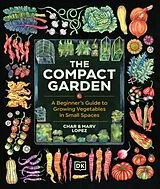 Fester Einband The Compact Garden von Marv Lopez, Char Lopez