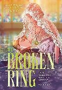Kartonierter Einband The Broken Ring, Volume 3 von CHACHA KIM