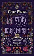 E-Book (epub) Emily Wilde's History of Dark Faerie von Heather Fawcett