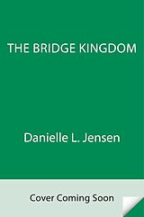 Kartonierter Einband The Bridge Kingdom von Danielle L. Jensen