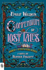 Kartonierter Einband Emily Wilde's Compendium of Lost Tales von Heather Fawcett